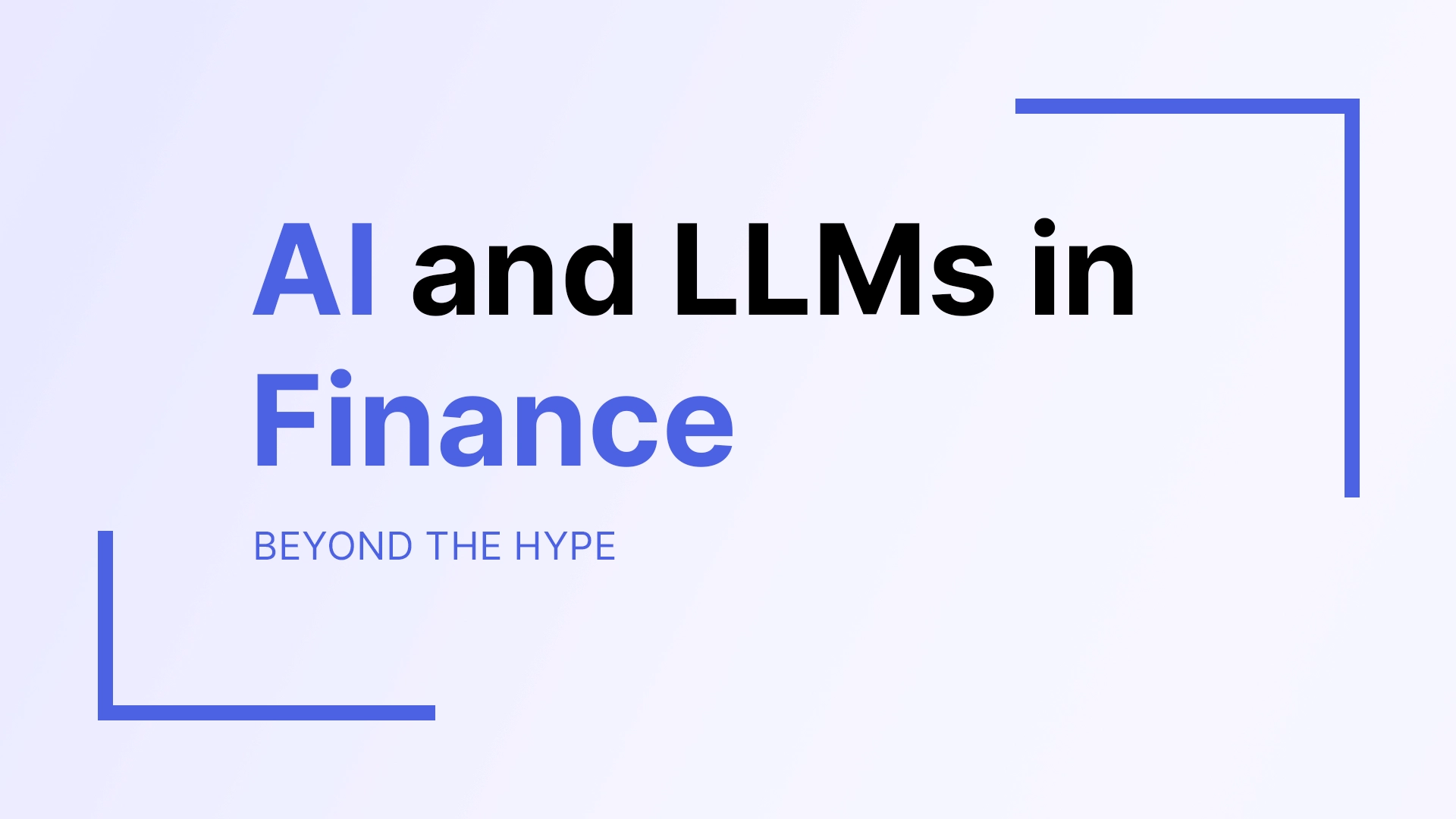AI & LLMs in Finance: Beyond the Hype
